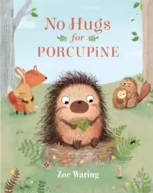 Image of No Hugs for Porcupine