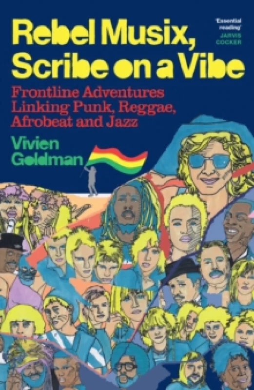 Image of Rebel Musix, Scribe on a Vibe : Frontline Adventures Linking Punk, Reggae, Afrobeat and Jazz Hardback