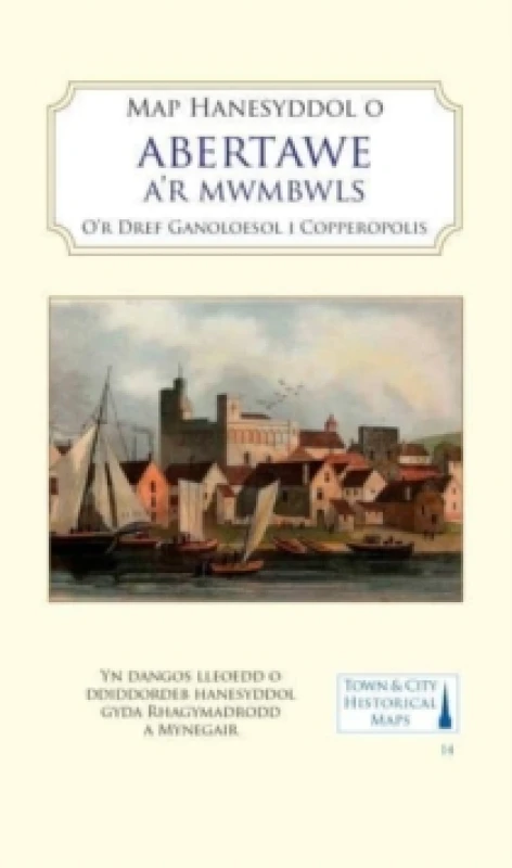 Image of Map Hanesyddol o Abertawe a Mwmbwls : tref ganoloesol i Copropolis Sheet map, folded