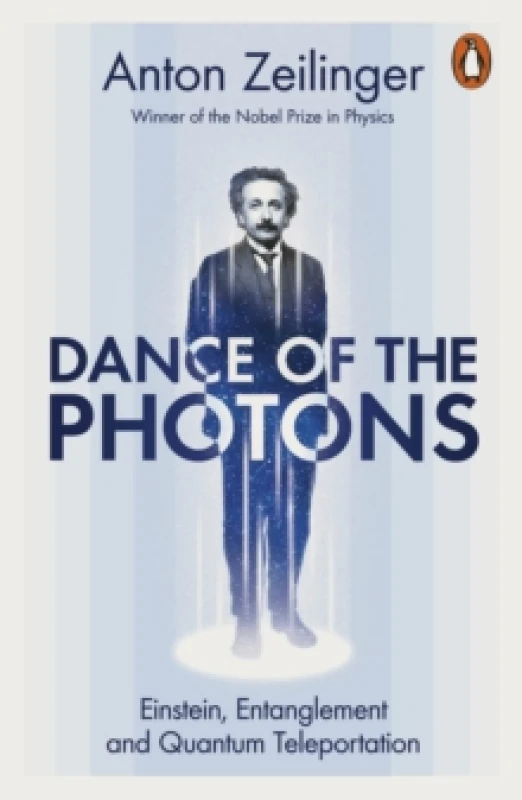 Image of Dance of the Photons : Einstein, Entanglement and Quantum Teleportation Paperback / softback