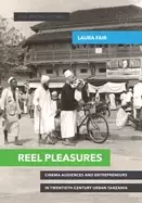Image of reel pleasures film audiences and cinema entrepreneurs in tanzania