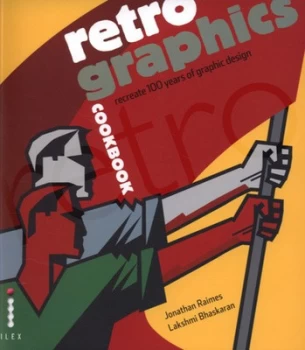 Image of Retro Graphics Cookbook by Jonathan Raimes Paperback