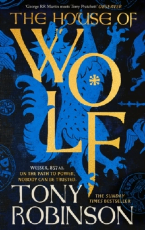 Image of The House of Wolf : The Sunday Times bestselling new historical fiction series from the much loved Sir Tony Robinson Hardback