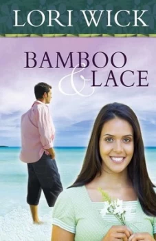 Image of Bamboo and Lace by Lori Wick Paperback